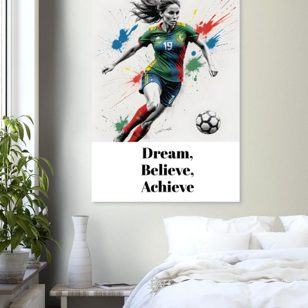 Inspirational Women's Football Poster - Soccer Art for Bedrooms & Changing Rooms