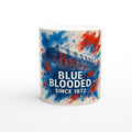 Blue blooded since 1872 Glasgow Rangers White 11oz Ceramic Mug